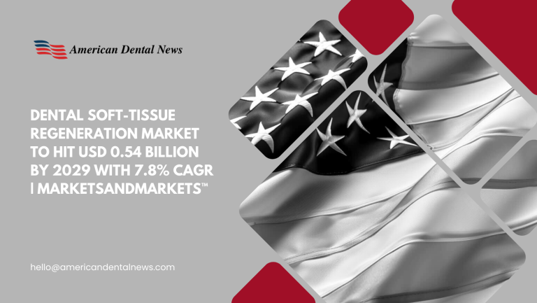 Dental Soft-Tissue Regeneration Market to Hit USD 0.54 Billion by 2029 with 7.8% CAGR | MarketsandMarkets™