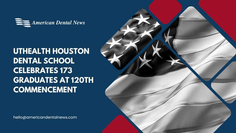 UTHealth Houston Dental School Celebrates 173 Graduates at 120th Commencement
