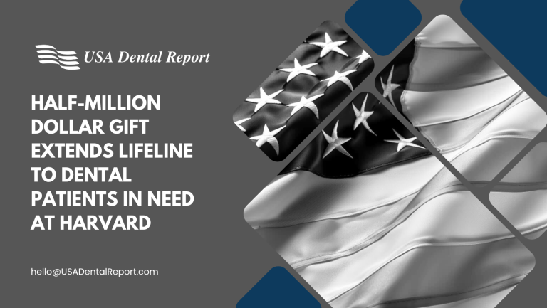 Half-Million Dollar Gift Extends Lifeline to Dental Patients in Need at Harvard