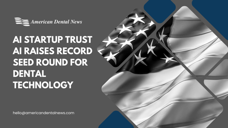 ai startup trust ai raises record seed round for dental technology